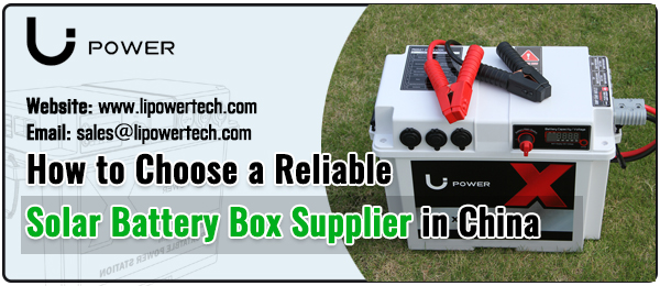How-to-Choose-a-Reliable-Solar-Battery-Box-Supplier-in-China-Li-Power