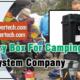 12V Battery Box For Camping in China Outdoor System Company